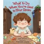Children's Classics :What to Do When You're Sent to Your Room