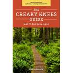 The Creaky Knees Guide Pacific Northwest National Parks and Monuments: The 75 Best Easy Hikes