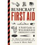 Survival Guides :Bushcraft First Aid: A Field Guide to Wilderness Emergency Care