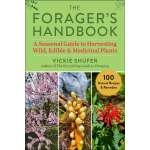 The Forager's Handbook: A Seasonal Guide to Harvesting Wild, Edible & Medicinal Plants