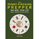 The Penny-Pinching Prepper: Save More, Spend Less and Get Prepared for Any Disaster