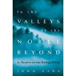 Bigfoot Books :In the Valleys of the Noble Beyond: In Search of the Sasquatch (PAPERBACK)