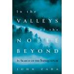 In the Valleys of the Noble Beyond: In Search of the Sasquatch (PAPERBACK)