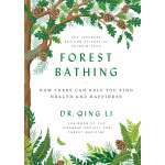 Forest Bathing: How Trees Can Help You Find Health and Happiness
