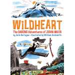 Wildheart: The Daring Adventures of John Muir