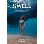 Swell: A Sailing Surfers Voyage of Awakening