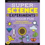 Science for Kids :SUPER Science Experiments: Outdoor Fun: Get dirty outdoors, test your brain, and more!