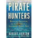 Sailing & Nautical Narratives :Pirate Hunters: Treasure, Obsession, and the Search for a Legendary Pirate Ship