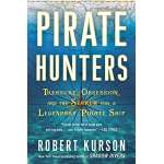 Pirate Hunters: Treasure, Obsession, and the Search for a Legendary Pirate Ship