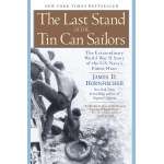 The Last Stand of the Tin Can Sailors: The Extraordinary World War II Story of the U.S. Navy's Finest Hour