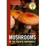 Mushrooms of the Pacific Northwest, Revised Edition