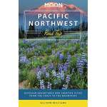 Moon Pacific Northwest Road Trip: Seattle, Vancouver, Victoria, the Olympic Peninsula, Portland, the Oregon Coast & Mount Rainier (Travel Guide)