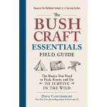 The Bushcraft Essentials Field Guide: The Basics You Need to Pack, Know, and Do to Survive in the Wild