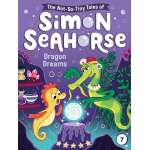 The Not-So-Tiny Tales of Simon Seahorse #7: Dragon Dreams