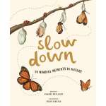 Slow Down: 50 Mindful Moments in Nature - Book