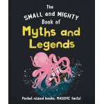 The Small And Mighty Book Of Myths And Legends: Pocket-Sized Books, Massive Facts! - Book