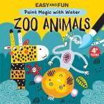 Easy and Fun Paint Magic with Water: Zoo Animals - Book