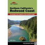 Top Trails: Northern California's Redwood Coast: Must-Do Hikes for Everyone 2ND EDITION