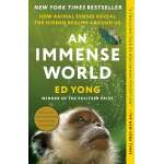 An Immense World: How Animal Senses Reveal the Hidden Realms Around Us - Book
