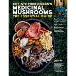 Christopher Hobbs's Medicinal Mushrooms - The Essential Guide - Book