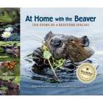 At Home with the Beaver: A Story of a Keystone Species