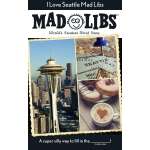 Mad Libs - I Love Seattle - World's Greatest Word Game - Paperback Book