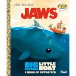 JAWS: Big Shark, Little Boat! A Book of Opposites