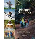 Nature Swagger: Stories and Visions of Black Joy in the Outdoors - Book