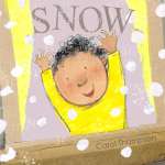 Snow - Whatever the Weather! - Board Book