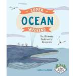 Super Ocean Weekend: The Ultimate Underwater Adventure - Book