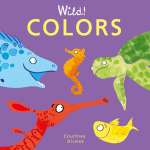 Wild! Colors - Board Book