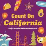 Count On California: Baby’s First Book About the Golden State - Book