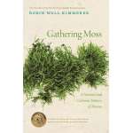 Gathering Moss: A Natural and Cultural History of Mosses - Book