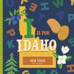 I is For Idaho - Board Book
