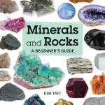 Minerals and Rocks: A Beginner's Guide - Book