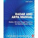 Radar and ARPA Manual: Radar, AIS and Target Tracking for Marine Radar Users - Book