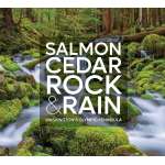 Salmon, Cedar, Rock & Rain: Washington’s Olympic Peninsula - Book
