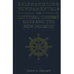 Shiphandling Fundamentals for Littoral Combat Ships and the New Frigates - Book