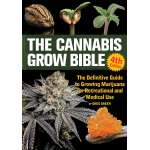 The Cannabis Grow Bible, 4th Edition - Book