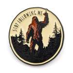 Stop Following Me - Lapel Pin