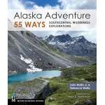 55 Ways to the Wilderness in Southcentral Alaska - Book