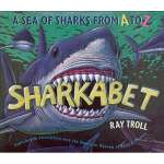 Kids Books about Fish & Sea Life :Sharkabet: A Sea of Sharks from A to Z