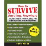 Survival Guides :How to Survive Anything, Anywhere