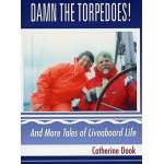 Sailing & Nautical Narratives :Damn the Torpedoes!