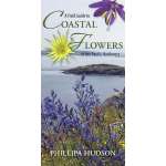 Pacific Northwest Field Guides :A Field Guide to Coastal Flowers of the Pacific Northwest (Folding Pocket Guide)