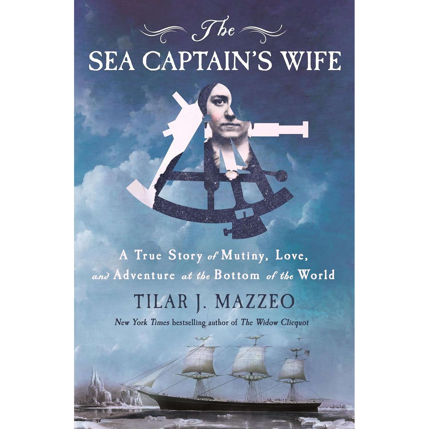The Sea Captain's Wife: A True Story of Mutiny, Love, and Adventure at ...