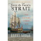 Juan de Fuca's Strait: Voyages in the Waterway of Forgotten Dreams
