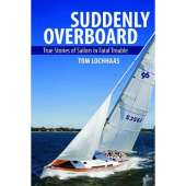 Suddenly Overboard: True Stories of Sailors in Fatal Trouble