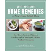 500 Time-Tested Home Remedies and the Science Behind Them