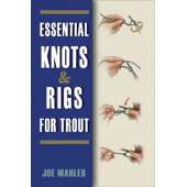 Essential Knots & Rigs for Trout